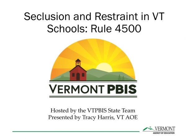 Seclusion and Restraint in VT Schools: Rule 4500