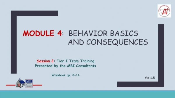 MODULE 4 : Behavior Basics and Consequences