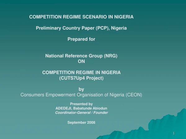 COMPETITION REGIME SCENARIO IN NIGERIA Preliminary Country Paper (PCP), Nigeria Prepared for