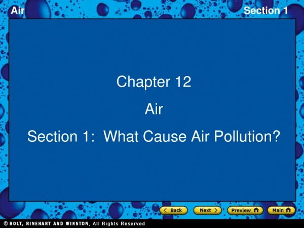 Chapter 12 Air Section 1: What Cause Air Pollution?