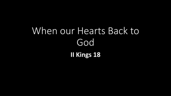 When our Hearts Back to God