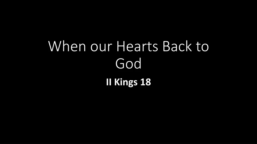 when our hearts back to god