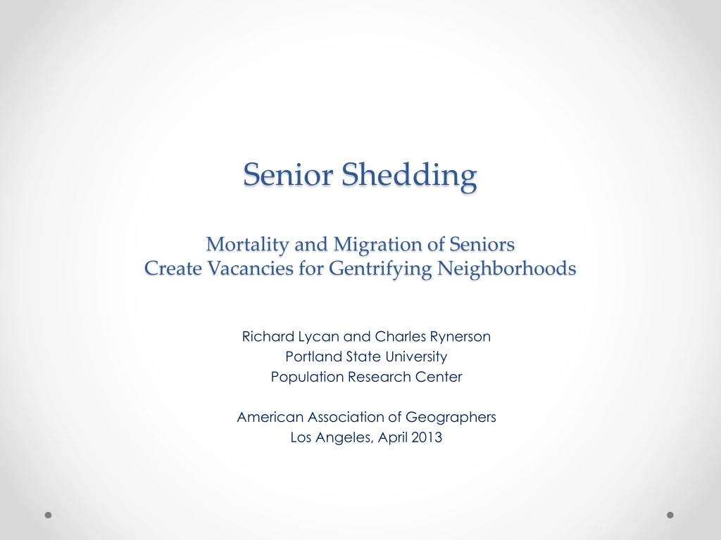 senior shedding mortality and migration of seniors create vacancies for gentrifying neighborhoods