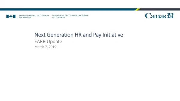 Next Generation HR and Pay Initiative EARB Update March 7, 2019