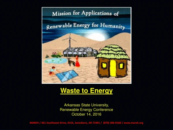 Waste to Energy Arkansas State University, Renewable Energy Conference October 14, 2016