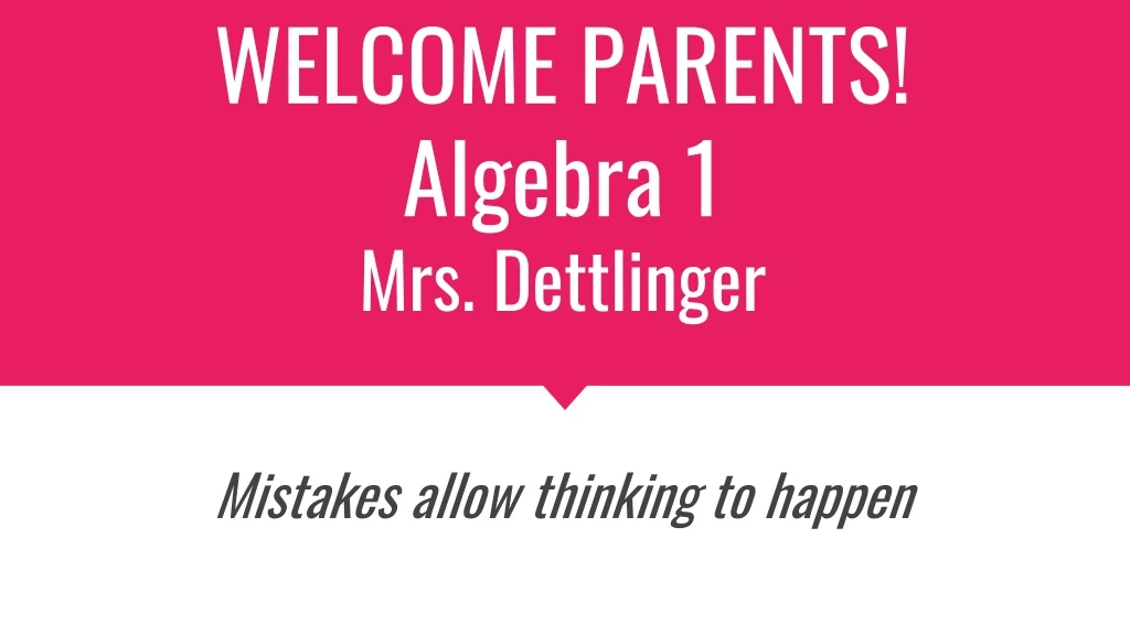 welcome parents algebra 1 mrs dettlinger