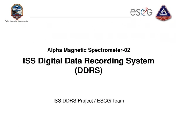 Alpha Magnetic Spectrometer-02 ISS Digital Data Recording System (DDRS)