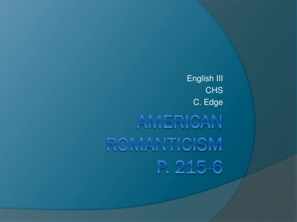 American Romanticism p. 215-6