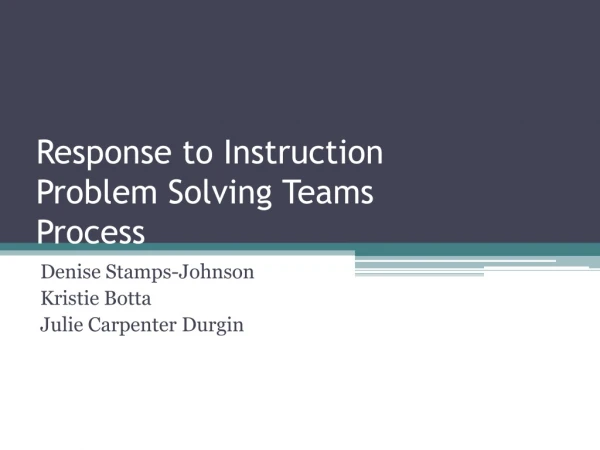 Response to Instruction Problem Solving Teams Process