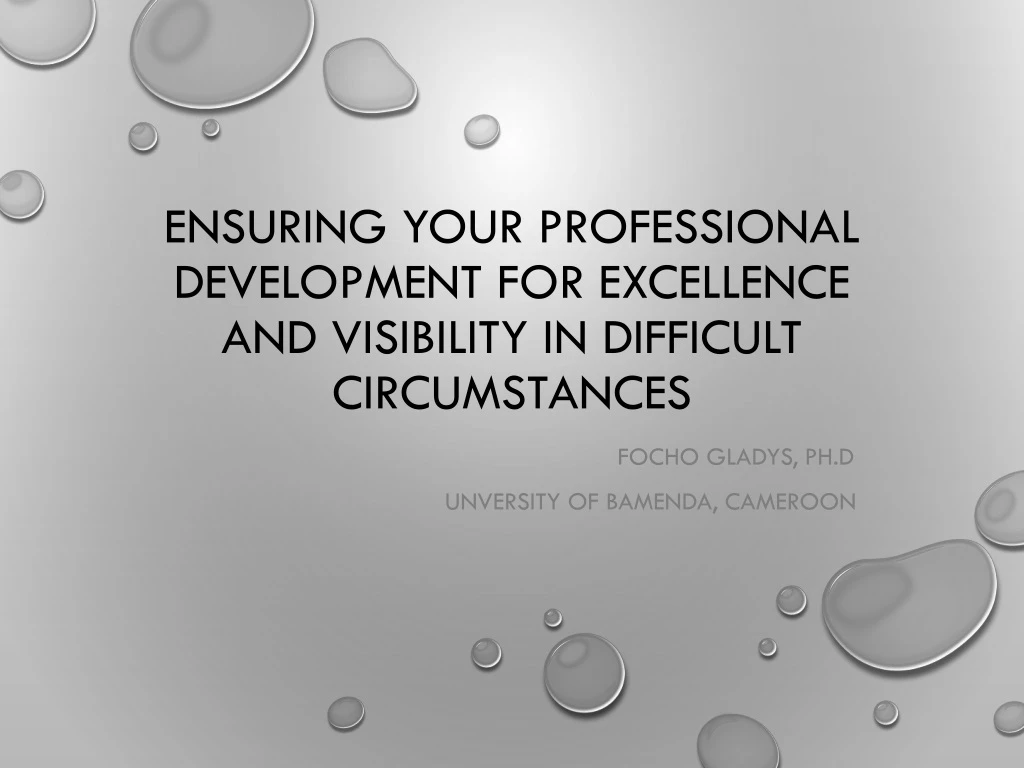 ensuring your professional development for excellence and visibility in difficult circumstances