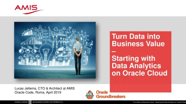 Turn Data into Business Value – Starting with Data Analytics on Oracle Cloud