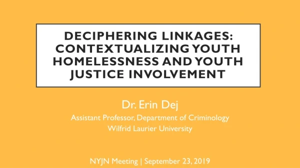 Deciphering linkages: contextualizing youth homelessness and youth justice involvement