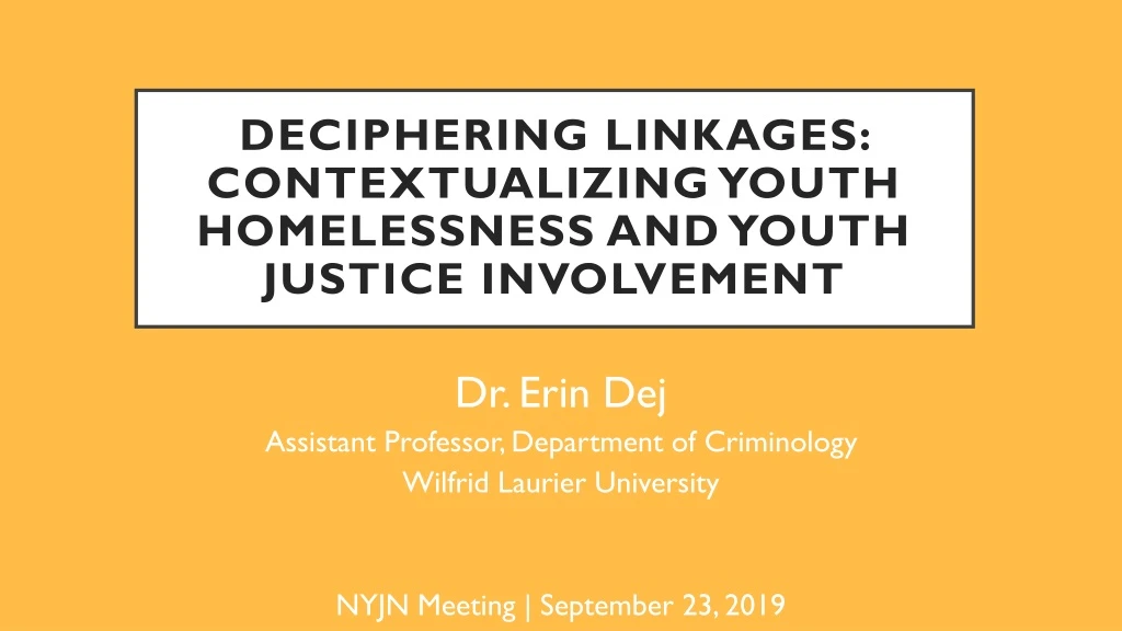 deciphering linkages contextualizing youth homelessness and youth justice involvement