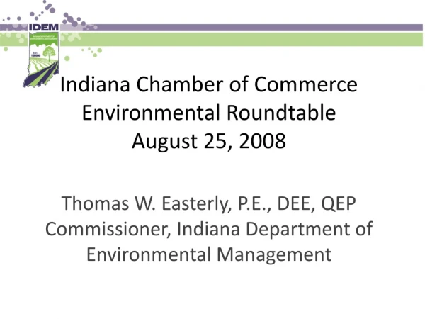Indiana Chamber of Commerce Environmental Roundtable August 25, 2008