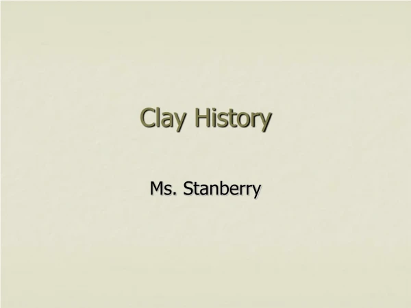 Clay History