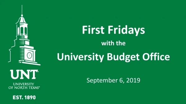 First Fridays with the University Budget Office September 6, 2019