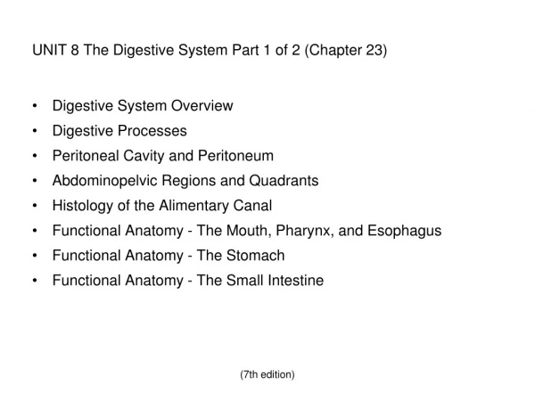 UNIT 8 The Digestive System Part 1 of 2 (Chapter 23)