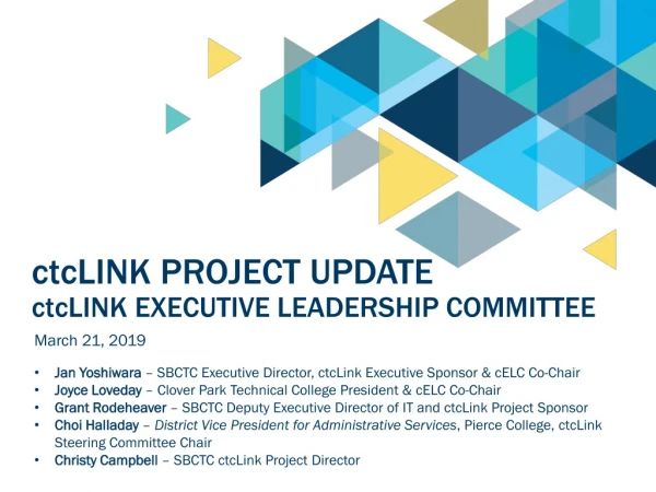 ctc Link Project Update ctc Link Executive Leadership Committee