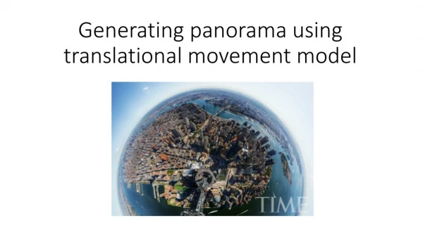 Generating panorama using translational movement model