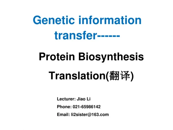 Protein Biosynthesis Translation( 翻译 )