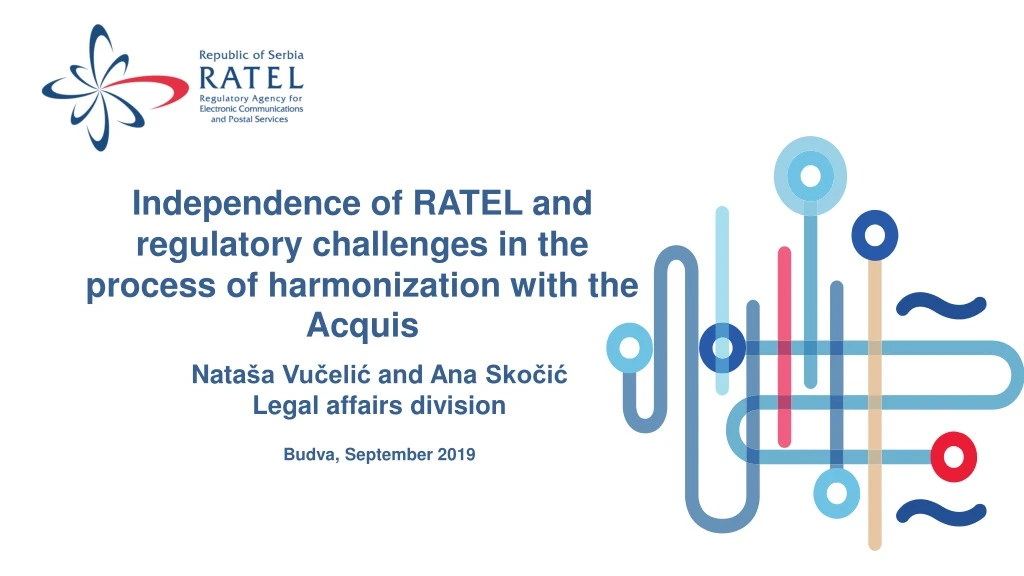 independence of ratel and regulatory challenges in the process of harmonization with the acquis