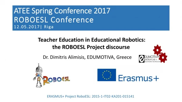 ATEE Spring Conference 2017 ROBOESL Conference 12.05.2017| Riga