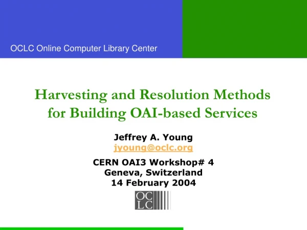 Harvesting and Resolution Methods for Building OAI-based Services