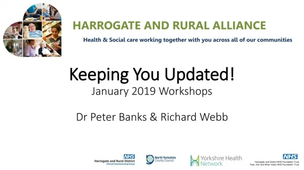 Keeping You Updated! January 2019 Workshops Dr Peter Banks &amp; Richard Webb
