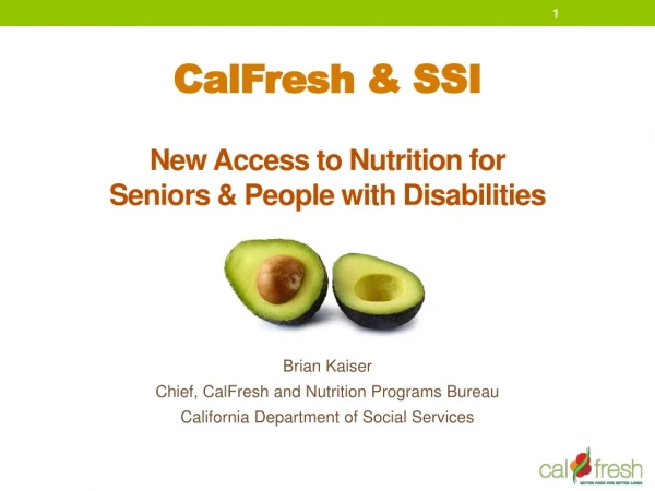 CalFresh &amp; SSI New Access to Nutrition for Seniors &amp; People with Disabilities