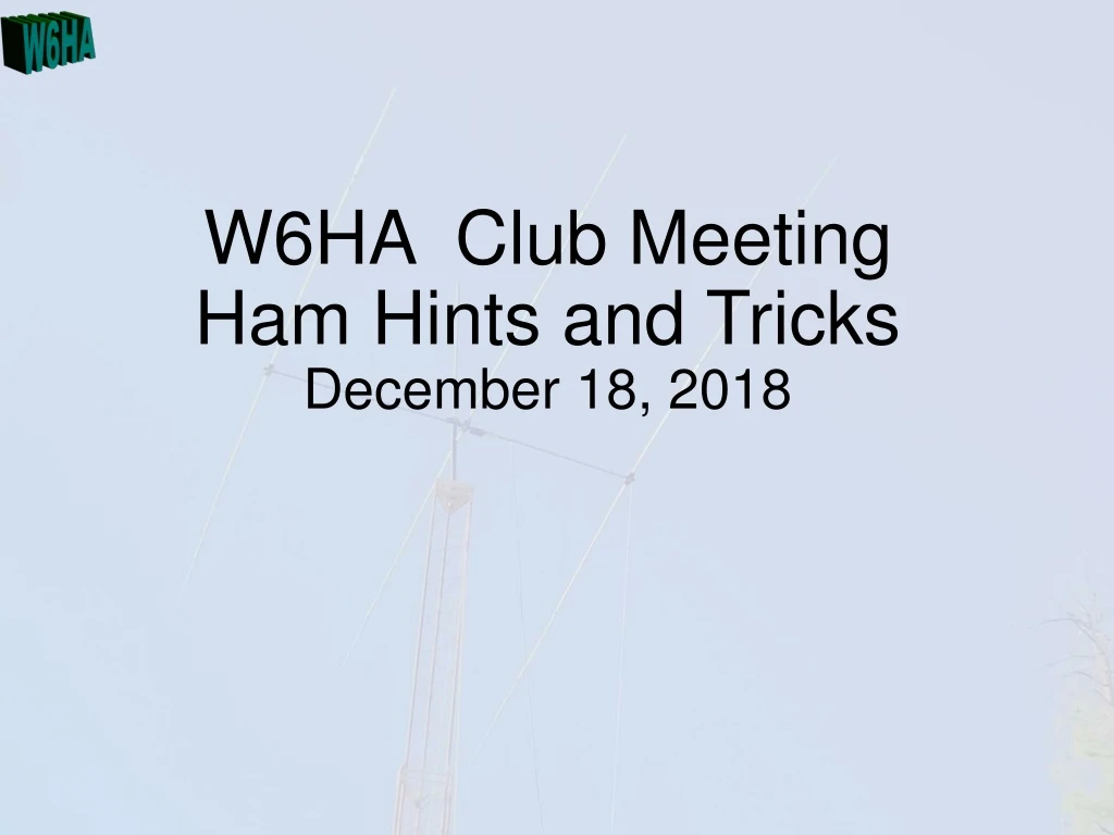 w6ha club meeting ham hints and tricks december 18 2018
