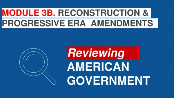 Reviewing AMERICAN GOVERNMENT