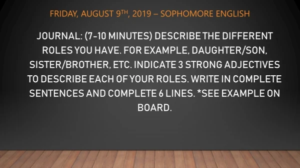 Friday, August 9 th , 2019 – Sophomore English