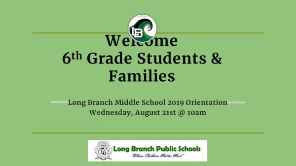 Welcome 6 th Grade Students &amp; Families