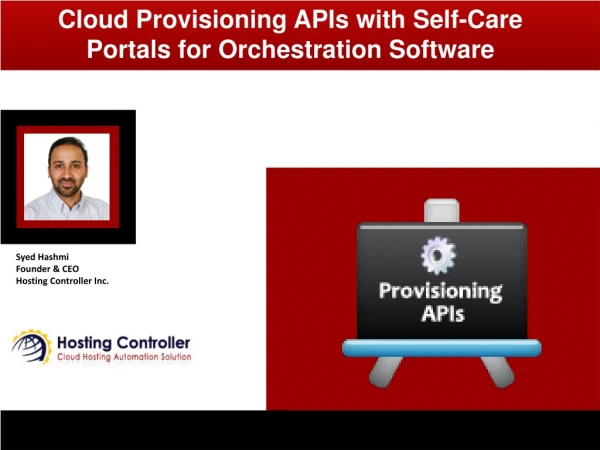 Cloud Provisioning APIs with Self-Care Portals for Orchestration Software