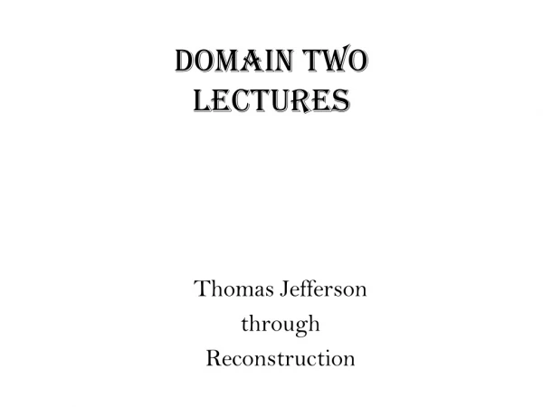 Domain Two Lectures