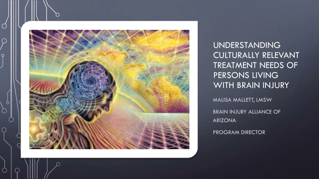 understanding culturally relevant treatment needs of persons living with brain injury