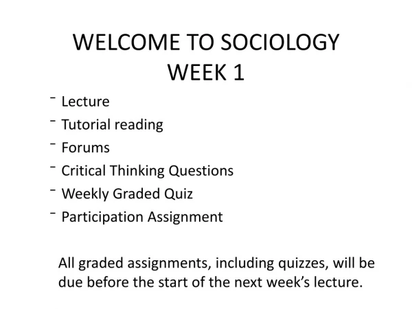 WELCOME TO SOCIOLOGY WEEK 1