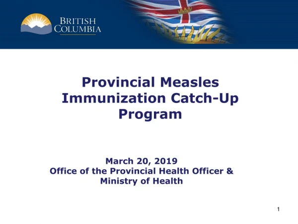 Provincial Measles Immunization Catch-Up Program