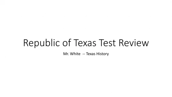 Republic of Texas T est Review