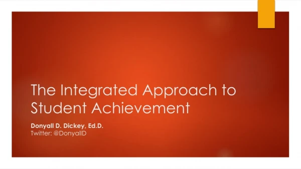 The Integrated Approach to Student Achievement