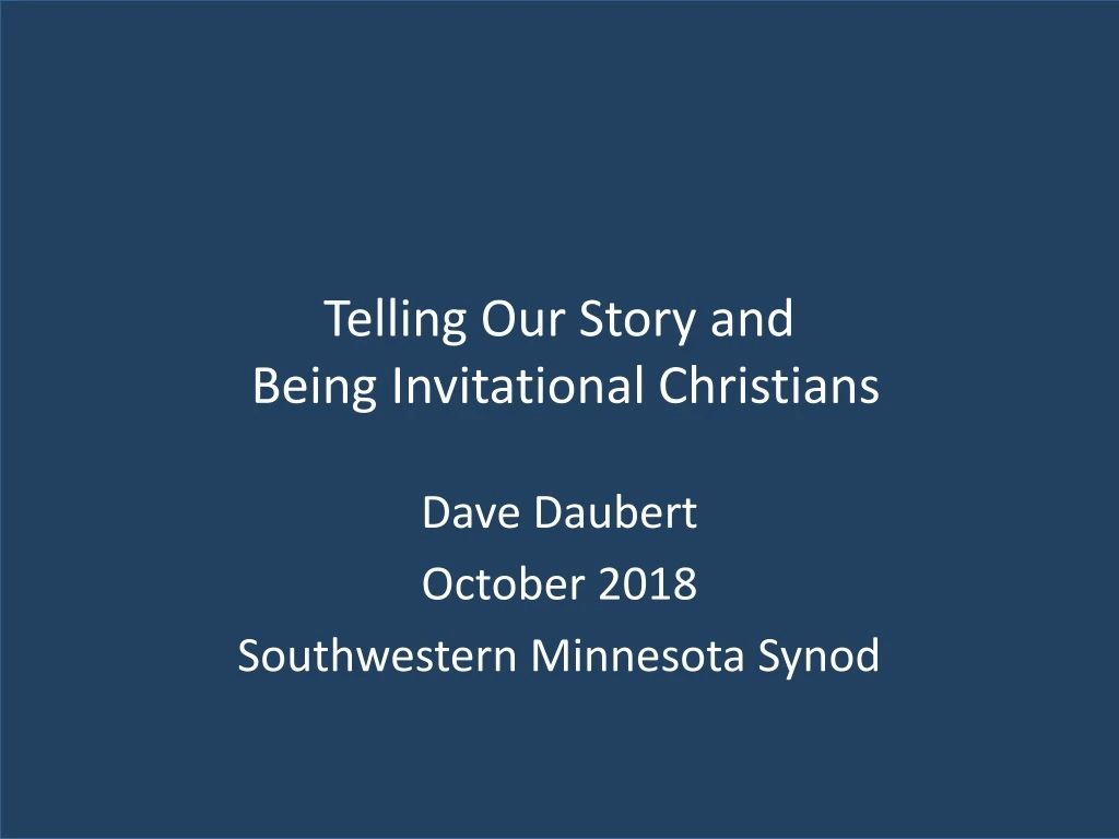 telling our story and being invitational christians