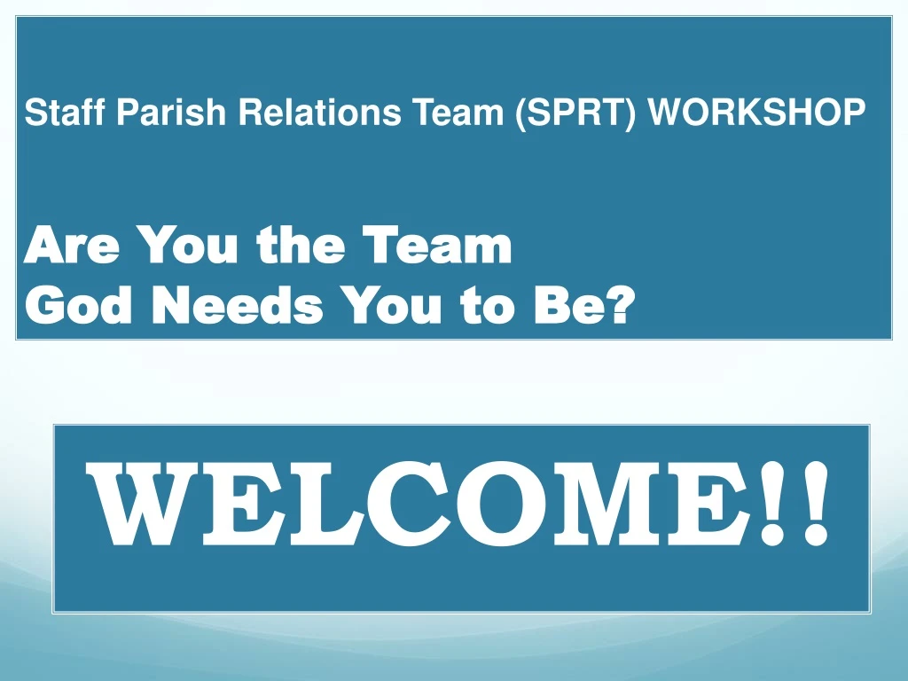 staff parish relations team sprt workshop are you the team god needs you to be