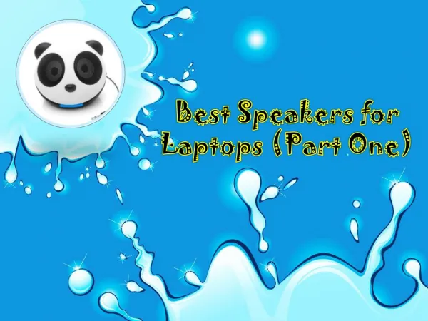 Best Speakers for 
Laptops (Part One)