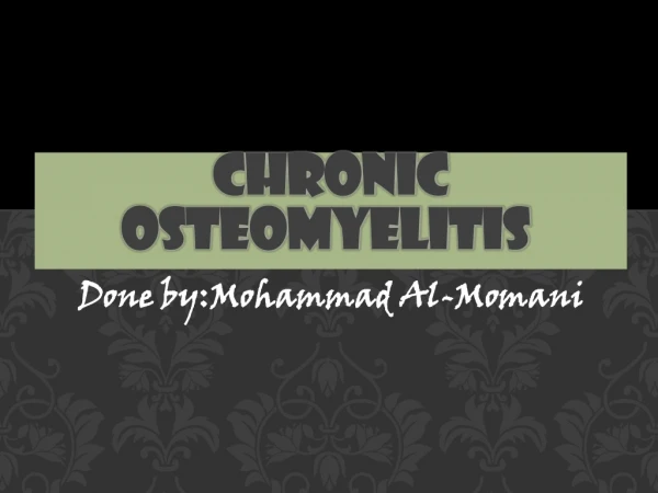 Chronic osteomyelitis