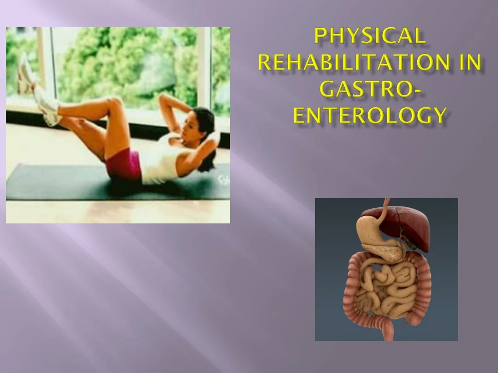 hysical rehabilitation in gastro enterology
