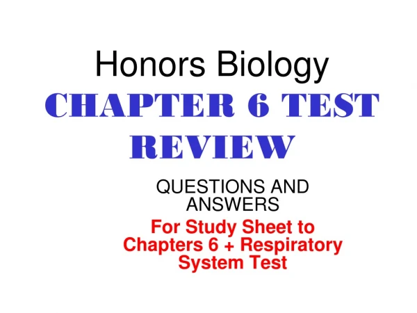 Honors Biology CHAPTER 6 TEST REVIEW