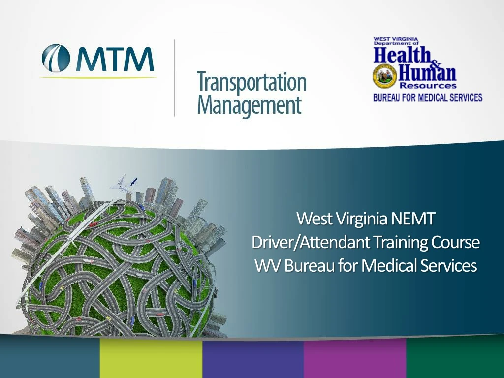 west virginia nemt driver attendant training course wv bureau for medical services