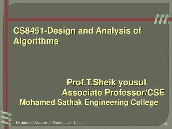 CS8451-Design and Analysis of Algorithms Prof.T.Sheik yousuf 		 Associate Professor/CSE