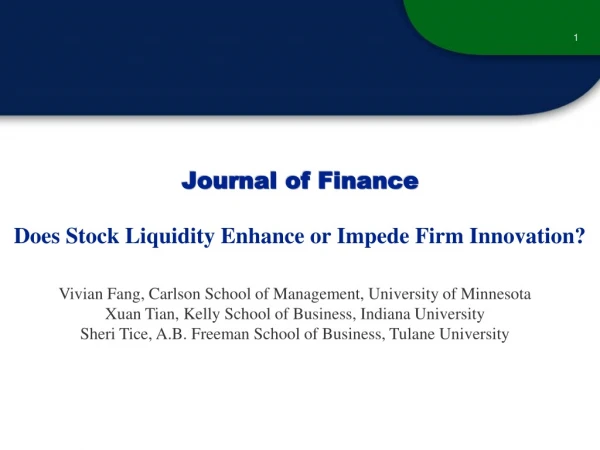 Journal of Finance Does Stock Liquidity Enhance or Impede Firm Innovation?
