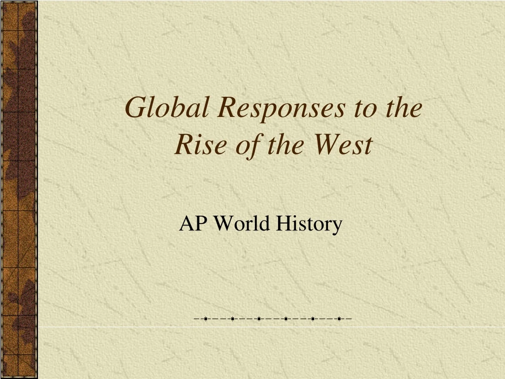 global responses to the rise of the west